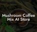 Mushroom Coffee Mix At Store