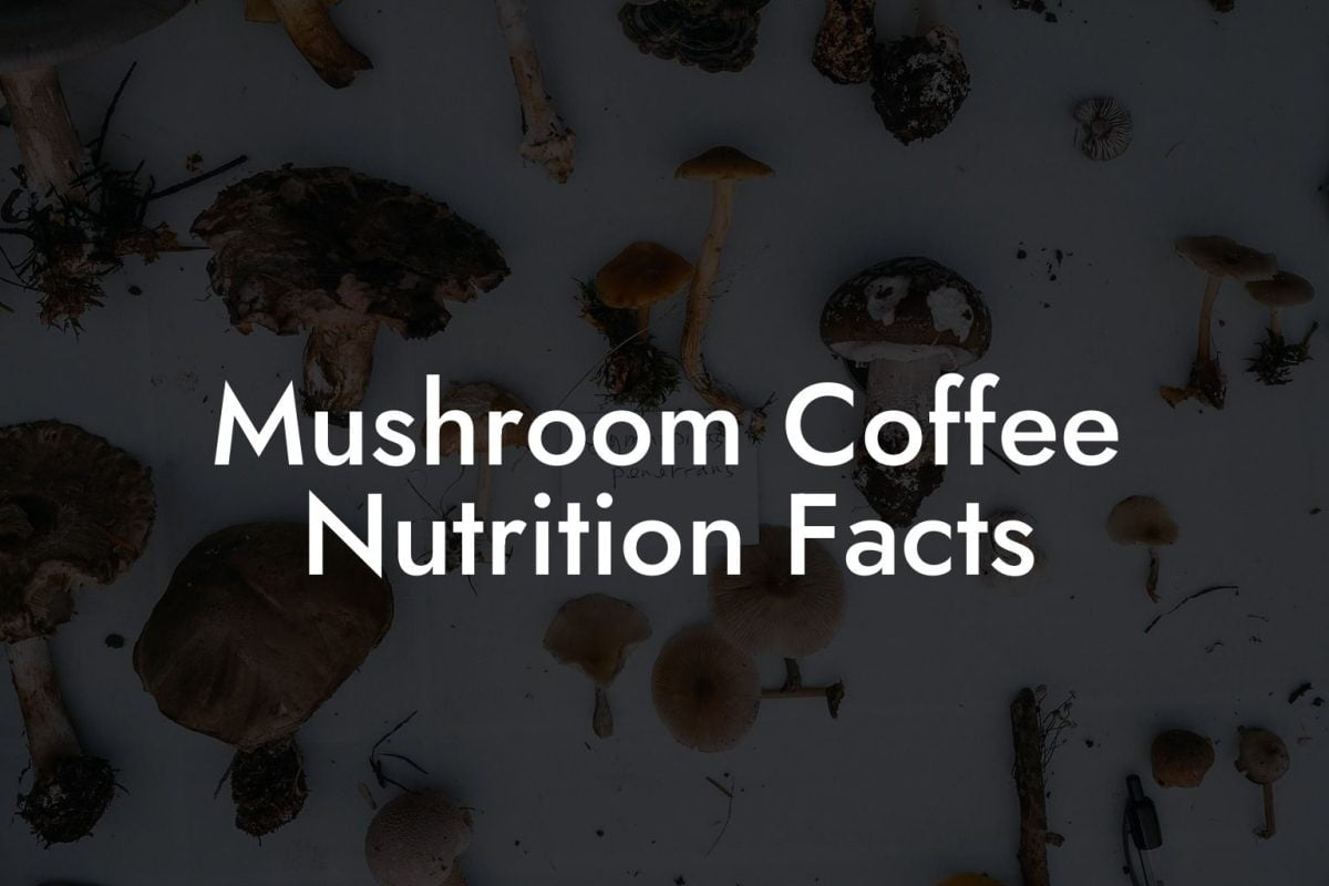 Mushroom Coffee Nutrition Facts