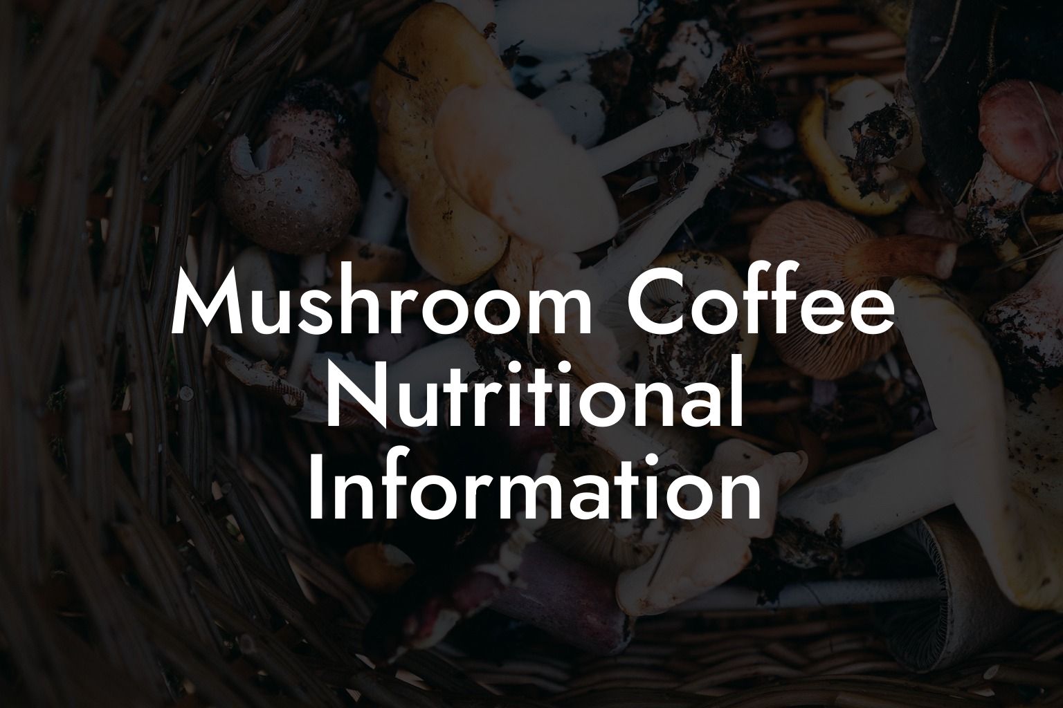 Mushroom Coffee Nutritional Information