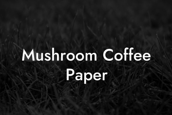 Mushroom Coffee Paper