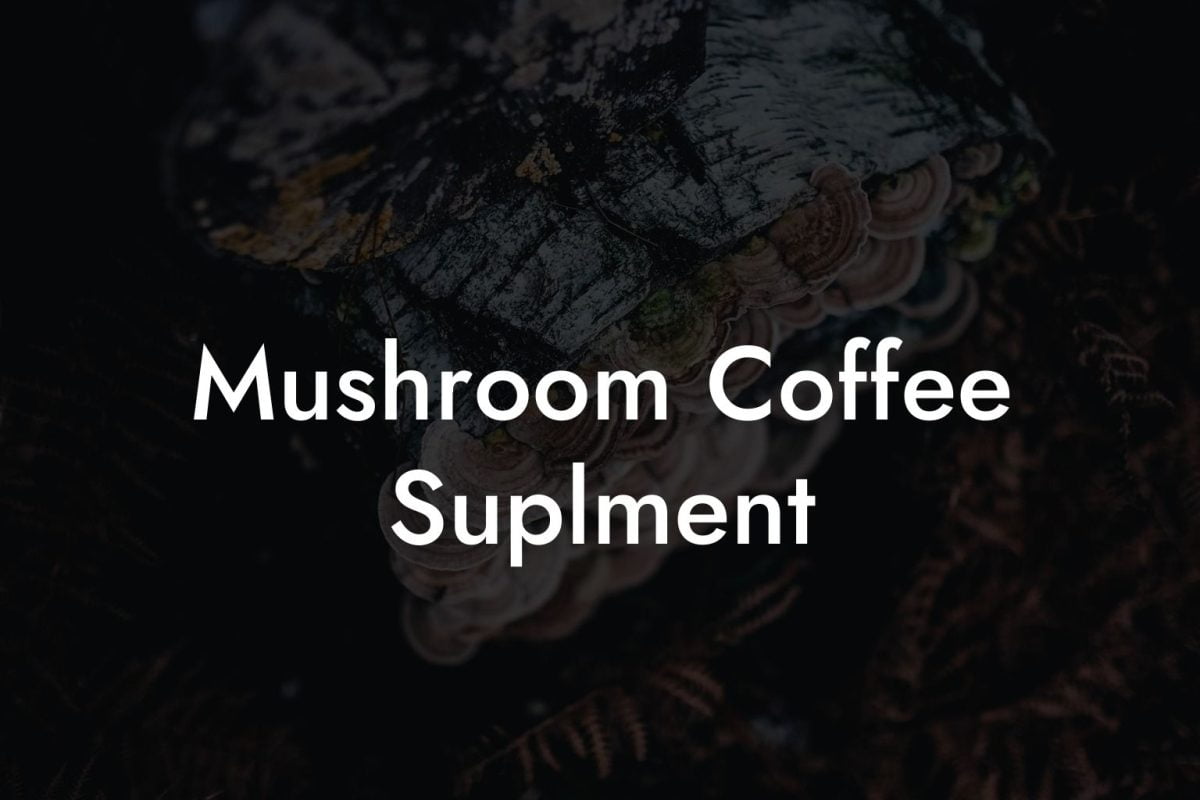 Mushroom Coffee Suplment