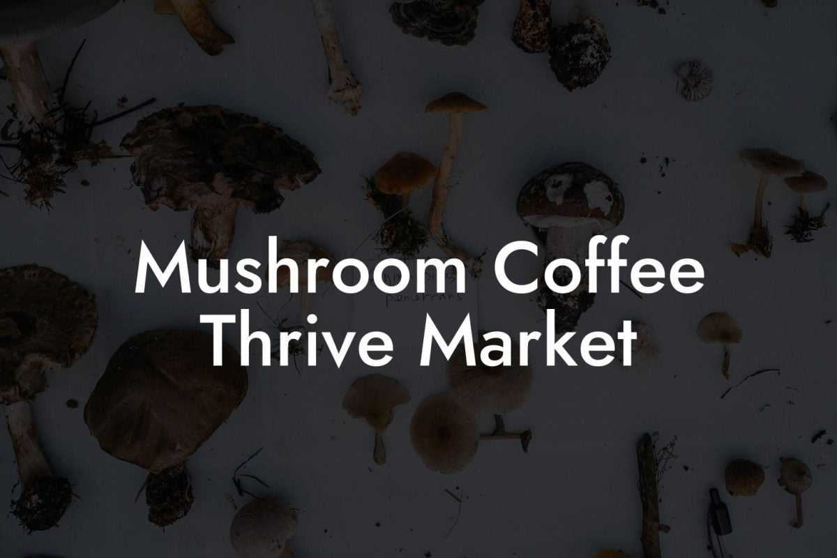 Mushroom Coffee Thrive Market