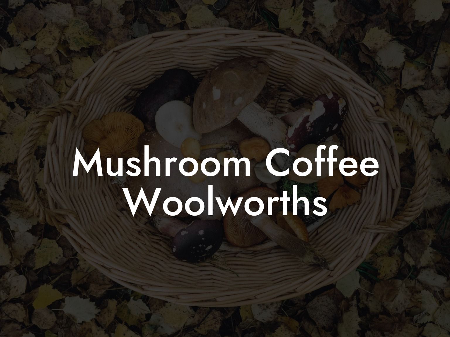 Mushroom Coffee Woolworths