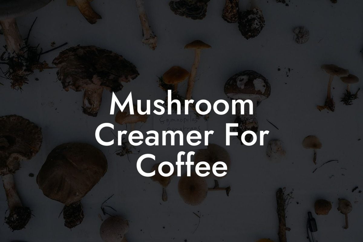 Mushroom Creamer For Coffee