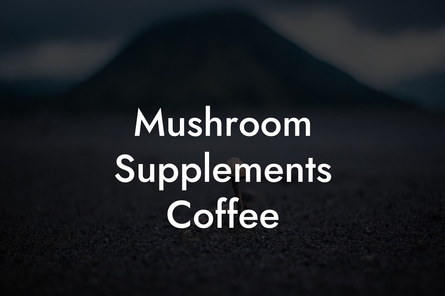 Mushroom Supplements Coffee