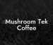 Mushroom Tek Coffee
