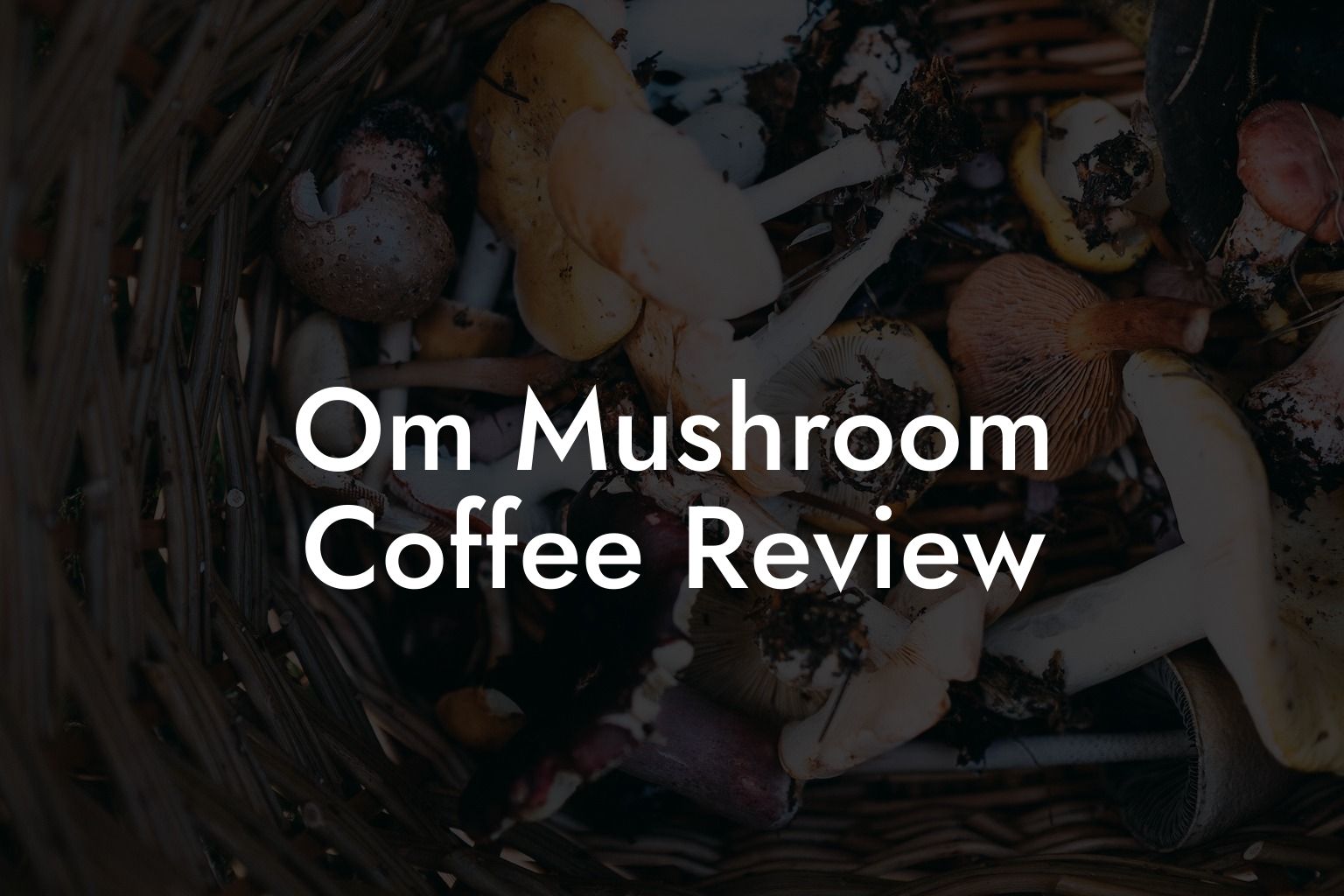 Om Mushroom Coffee Review
