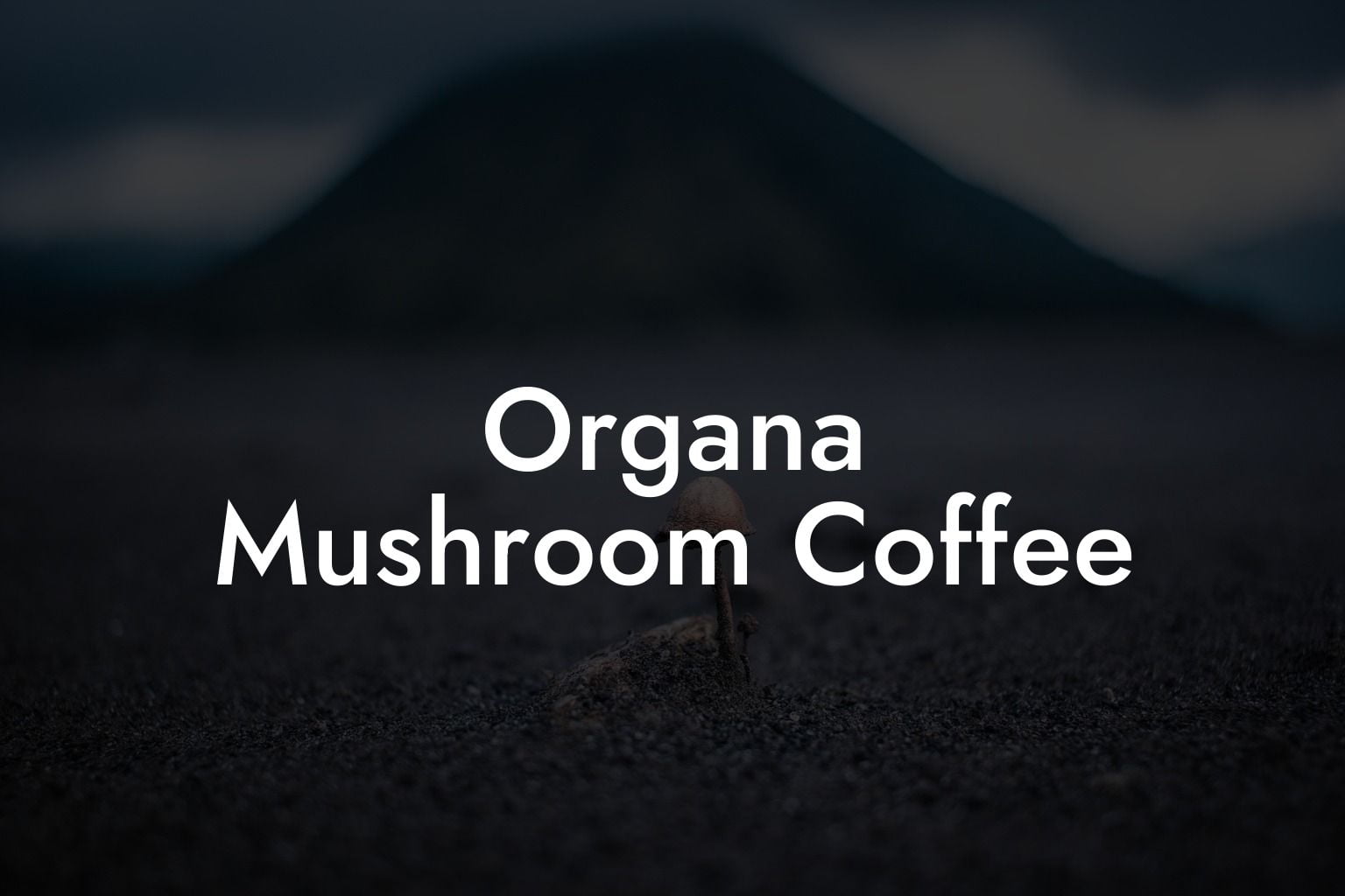 Organa Mushroom Coffee