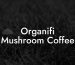 Organifi Mushroom Coffee