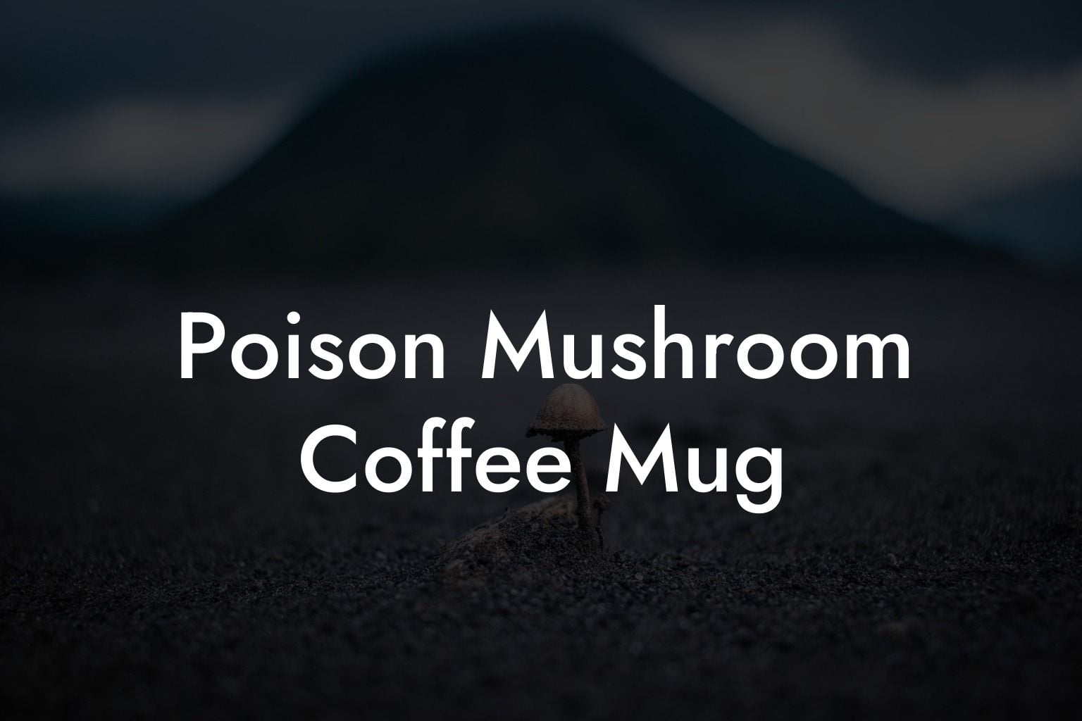 Poison Mushroom Coffee Mug