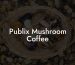 Publix Mushroom Coffee