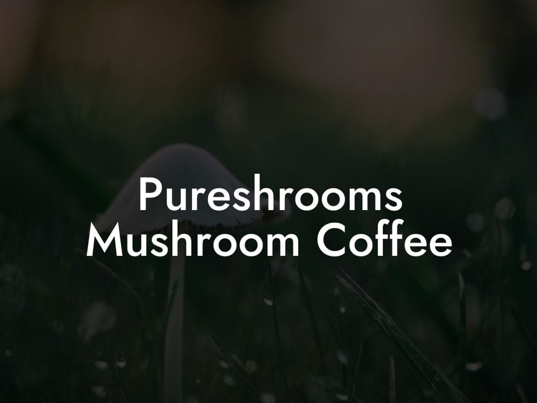 Pureshrooms Mushroom Coffee