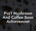 Pvz1 Mushroom And Coffee Bean Achievemnet