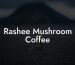 Rashee Mushroom Coffee