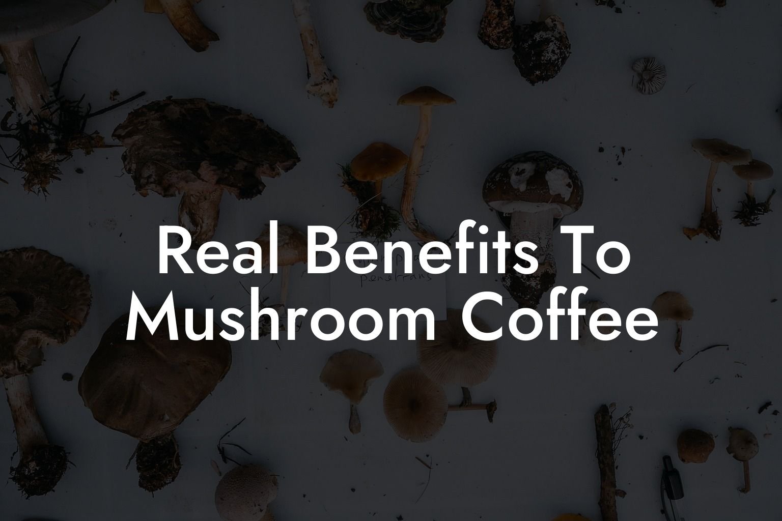 Real Benefits To Mushroom Coffee