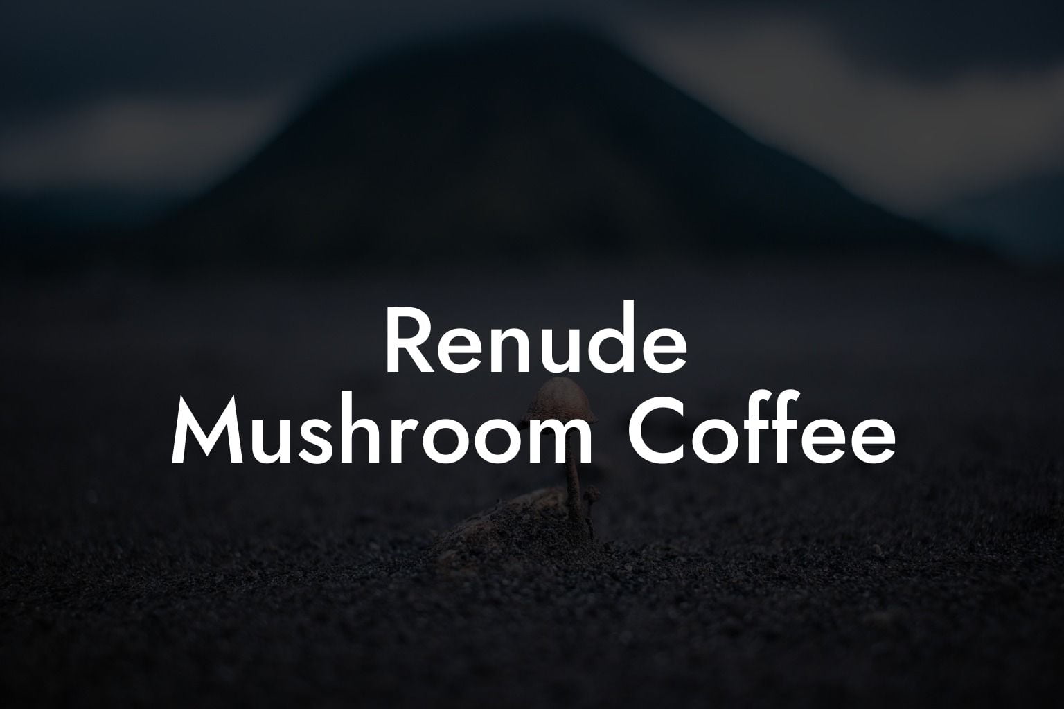 Renude Mushroom Coffee