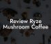 Review Ryze Mushroom Coffee