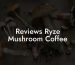 Reviews Ryze Mushroom Coffee
