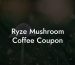 Ryze Mushroom Coffee Coupon