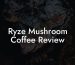 Ryze Mushroom Coffee Review