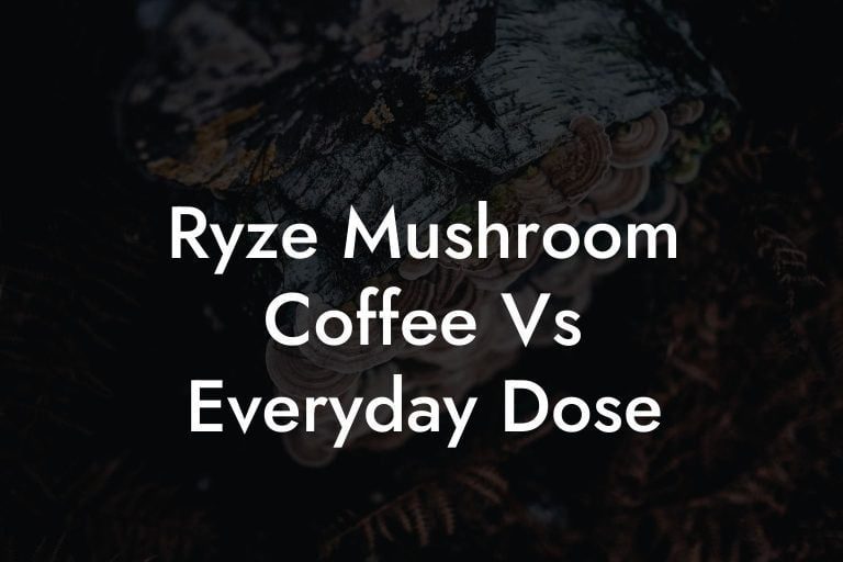 Ryze Mushroom Coffee Vs Everyday Dose Mr Mushroom Ryze mushroom coffee vs everyday dose mr mushroom