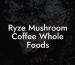 Ryze Mushroom Coffee Whole Foods
