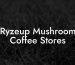Ryzeup Mushroom Coffee Stores