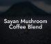 Sayan Mushroom Coffee Blend
