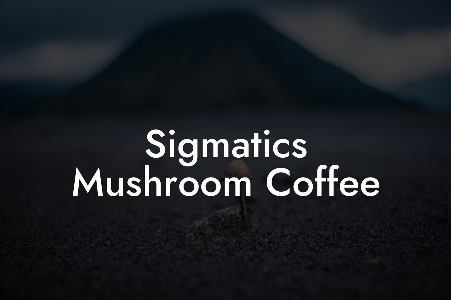 Sigmatics Mushroom Coffee