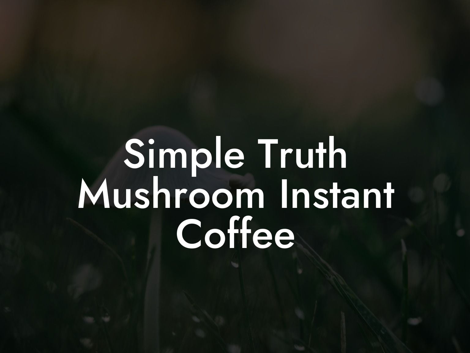 Simple Truth Mushroom Instant Coffee