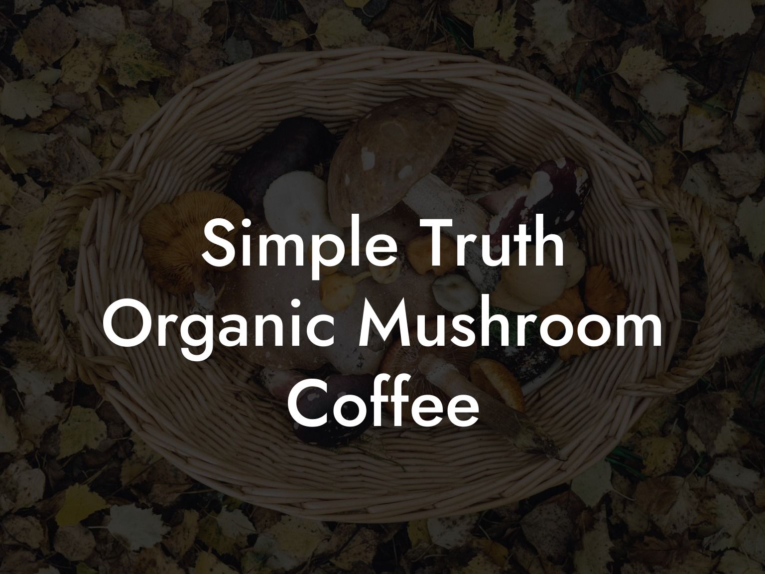 Simple Truth Organic Mushroom Coffee