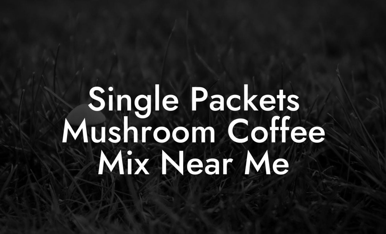 Single Packets Mushroom Coffee Mix Near Me