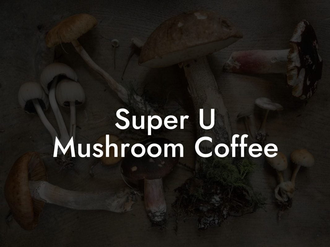 Super U Mushroom Coffee