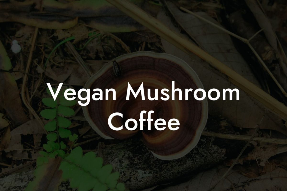 Vegan Mushroom Coffee