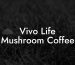Vivo Life Mushroom Coffee