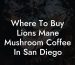 Where To Buy Lions Mane Mushroom Coffee In San Diego